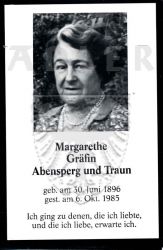 Abensperg und Traun, Margarethe Gräfin,
* 30 JUN 1896,
+06 OCT 1985