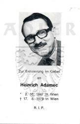 Adamec, Heinrich,
* 02 OCT 1947 in Wien,
+17 AUG 1979 in Wien