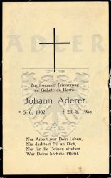 Aderer, Johann,
* 05 JUN 1902,
+23 AUG 1955