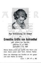 Aehrenthal, Ernestine Gräfin von (geb. Gräfin von Harrach),
* 11 AUG 1903,
+07 JUN 1990