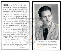 Aichbichler, Ulfried,
* 28 AUG 1934 in Klagenfurt,
lebte seit 1941 am väterlichen Hofe in Bruckendorf,
+15 FEB 1953 am Venerberg in Tirol an Lawine