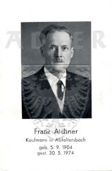 Aichner, Franz,
Kaufmann in Abfaltersbach,
* 05 SEP 1904,
+30 MAY 1974