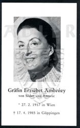 Ambrózy von Séden und Remete, Erzsébet Gräfin,
* 27 FEB 1917 in Wien,
+17 APR 1985 in Göppingen