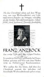 Anzböck, Franz,
* MAY 1921 in Schmida bei hausleithen,
+DEC 1932
seit Herbst 1932 im Hollabrunner Knabenseminar