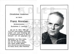 Anreiter, Franz,
Molkereimeister, Buchetwies 3, Lembach,
+31 MAR 1986 (55)