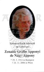 Apponyi de Naty-Appony, Zenaide Gräfin,
* 28 MAR 1914 in Budapest,
+24 NOV 2006 in Wien