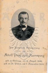 Auersperg, Adolf Prinz von
* 09 AUG 1886 in Goldegg
+07 NOV 1923 in St. Pölten