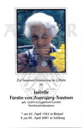 Auersperg-Trautson, Isabella Fürstin von
(geb. Gräfin d'Aspremont-Lynden)
Sternkreuzordensdame
* 29 APR 1923 in Brüssel
+09 APR 2001 in Salzburg