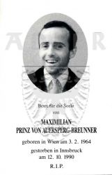 Auersperg-Breunner, Maximilian Prinz von
* 03 FEB 1964 in Wien
+12 OCT 1990 in Innsbruck