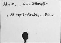 Abele, ... Freiherr von Stimpfl-