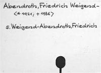 Abendroth, Friedrich Weigend-