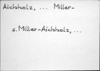 Aichholz, .. Miller-