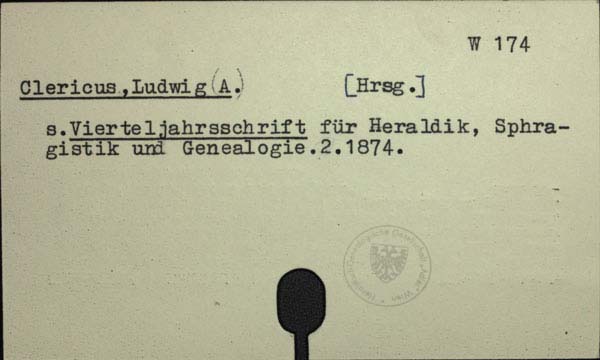 Clericus, Ludwig [Herausgeber]: Vierteljahrsschrift für Heraldik, Sphragistik und Genealogie. 2. 1874. [W-00174.]