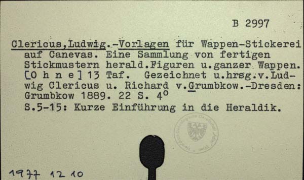 Clericus, Ludwig: Vorlagen für Wappen-Stickerei auf Canevas. Eine Sammlung von fertigen Stickmustern heraldischer Figuren und ganzer Wappen. [B-2997.]