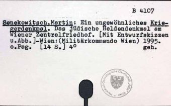 Literatur: Ein ungewöhnliches Kriegerdenkmal. Das jüdische Heldendenkmal am Wiener Zentralfriedhof.
