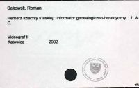 Sekowsk, Roman Herbarz szlachty s'laskiej: informator genealogiczno-heraldyczny. 1. AC. Katowice 2002.