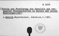 Verein zur Foerderung der Heraldik und verwandter Wissneschaften in Bayern und seiner Nachbargebiete