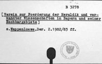Verein zur Foerderung der Heraldik und verwandter Wissenschaften in Bayern und seiner Nachbargebiete